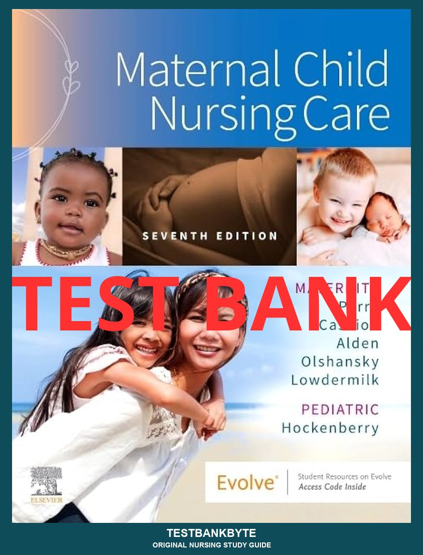 Maternal Child Nursing Care 7th — Nursing Study Guide